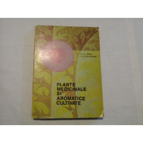 PLANTE MEDICINALE SI AROMATICE CULTIVATE - ING. FL. CRACIUN, ING. A. CONSTANTINESCU - (autograf si dedicatie)